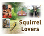 Squirrel Lovers Sign