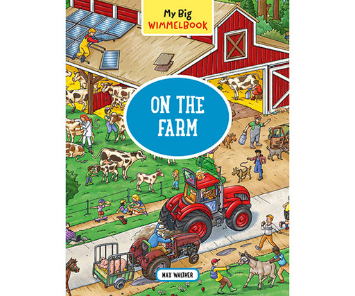 My Big Wimmelbook-On the Farm by Max Walther