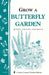 Grow A Butterfly Garden by Wendy Potter Springer