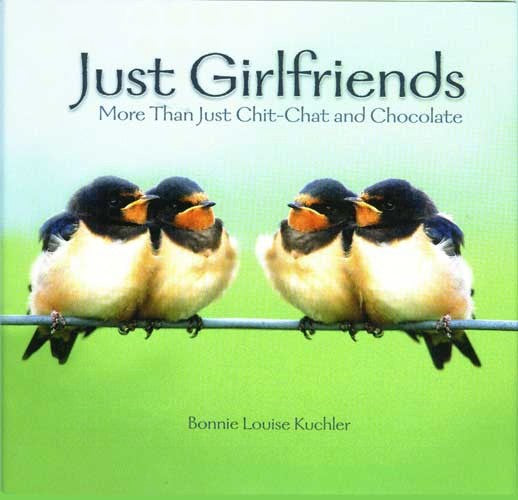 Willow Creek Press Just Girlfriends by Bonnie Louise Knchler