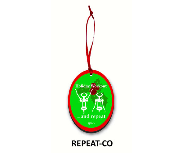 Holiday Workout...and repeat Christmas Ornament