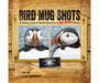 Bird Mug Shots - A Unique Look at North America's Most Wanted Birds