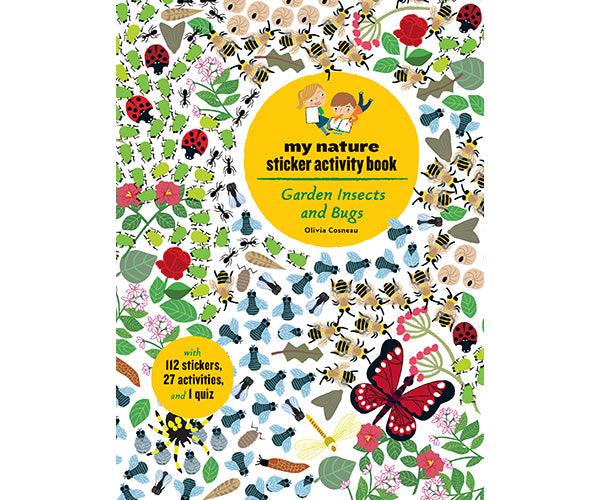 Garden Insects and Bugs My Nature Sticker Book by Olivia Cosneau