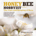 Honey Bee Hobbyist 2nd Edition