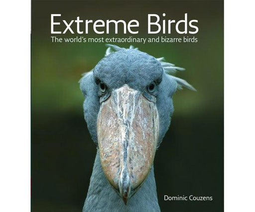 Extreme Birds by Dominic Couzens
