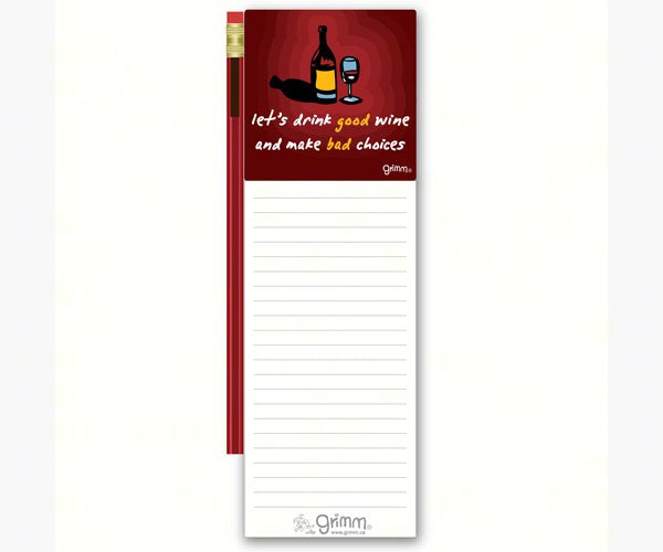Magnetic Note Pad with Pencil Let's Drink Good Wine and Make Bad Choices