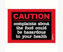 Magnet, Humorous Sayings, Caution complaints about the food could be hazardous to your health