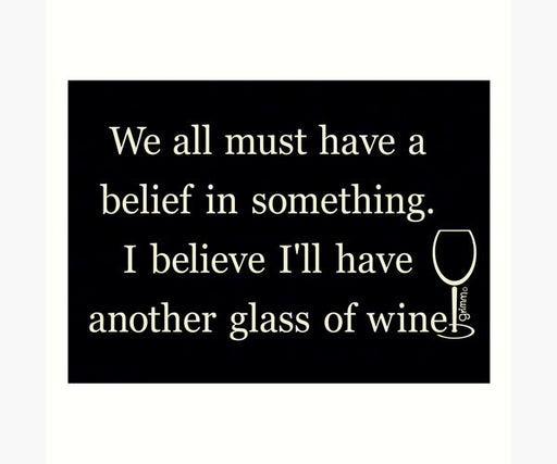 Magnet, Humorous Sayings, We all must have a belief in something...