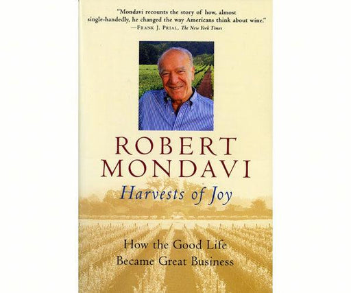 Harvest of Joy: How the Good Life Became Great Business