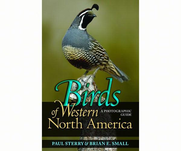 Birds of Western North America by Paul Sterry  Brian E Small