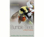 Bumble Bees of North America by Paul Williams Robin Thorp Leif Richardson and Sheila Colla