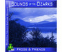 Sounds of the Ozarks Frogs and Friends CD