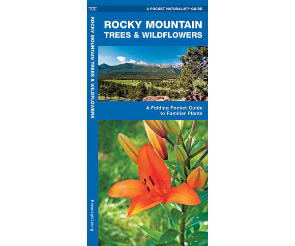 Rocky Mountain Trees and Wildflowers by James Kavanagh
