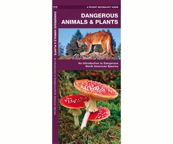 Dangerous Animals and Plants by James Kavanagh