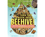 Turn This Book Into a Beehive By Lynn Brunelle