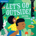 Let's Go Outside! Indestructibles Book