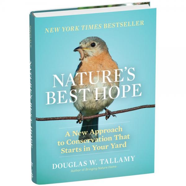 Nature's Best Hope - A New Approach to Conservation that Starts in Your Yard