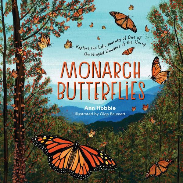 Monarch Butterflies - Explore the Life Journey of One of the Winged Wonders of the World