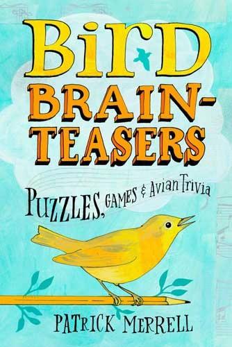 Bird Brain- Teasers by Patrick Merrell