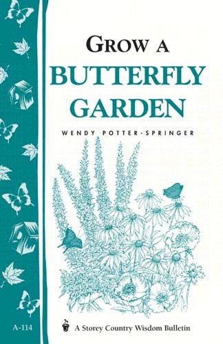 Grow A Butterfly Garden by Wendy Potter Springer