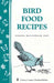 Bird Food Recipes by Rhonda Massingham Hart